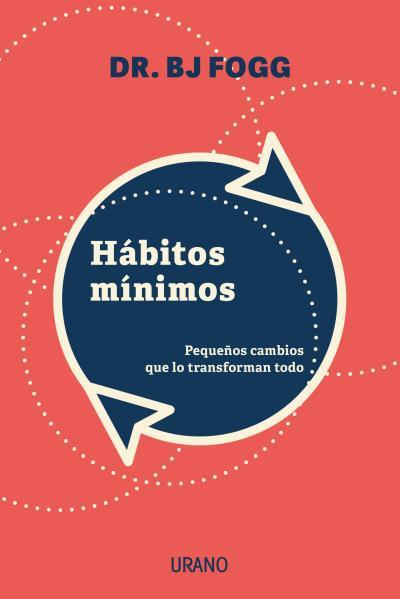 HÁBITOS MÍNIMOS | 9788417694340 | FOGG, BJ