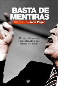 BASTA DE MENTIRAS | 9788478718528 | PILGER, JOHN