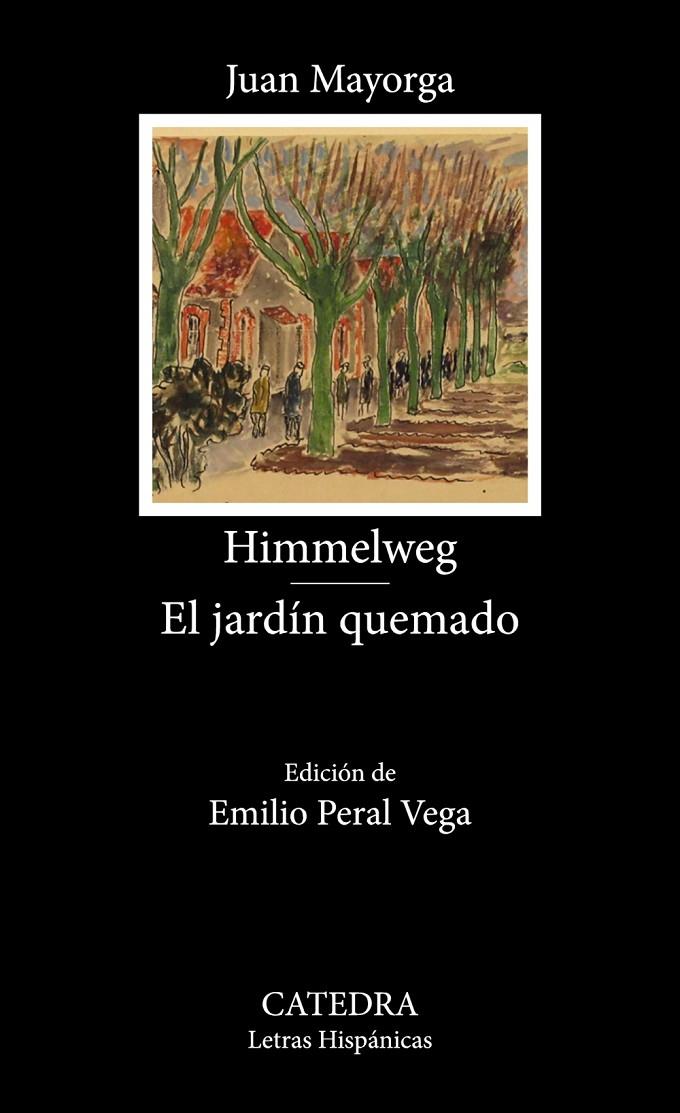 HIMMELWEG; EL JARDÍN QUEMADO | 9788437647982 | MAYORGA, JUAN