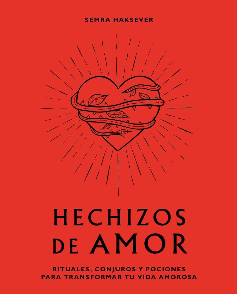 HECHIZOS DE AMOR | 9788416407880 | SEMRA HAKSEVER