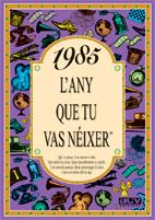 1985 L'ANY QUE TU VAS NÉIXER | 9788489589483 | COLLADO BASCOMPTE, ROSA