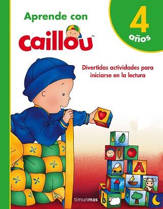 APRENDE CON CAILLOU 4 AÑOS | 9788408171812 | CHOUETTE PUBLISHING