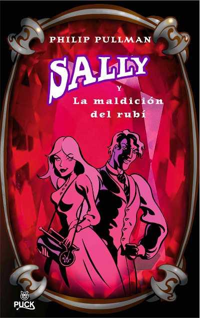 SALLY Y LA MALDICION DEL RUBY | 9788496886018 | PULLMAN, PHILIP