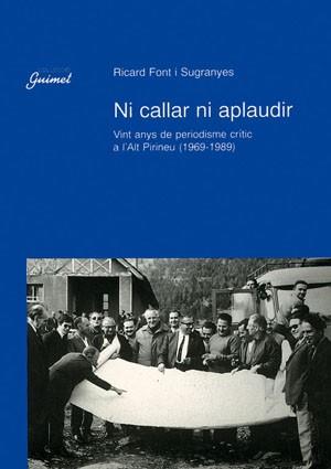 NI CALLAR NI APLAUF€DIR.VINT ANYS DE PERIODISME CR | 9788479352455 | FONT I SUGRANYES, RICARD