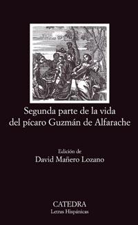 SEGUNDA PARTE DE LA VIDA DEL PICARO GUZMAN DE ALFARACHE (LH) | 9788437624037 | MAÑERO LOZANO, DAVID (ED.)