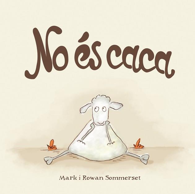 NO éS CACA | 9788424661571 | SOMMERSET, MARK/SOMMERSET, ROWAN