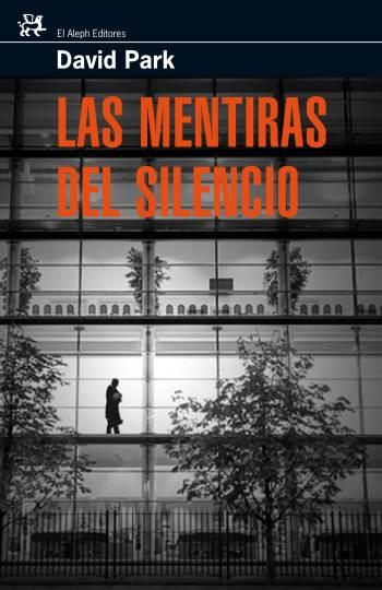 MENTIRAS DEL SILENCIO | 9788476698259 | PARK, DAVID