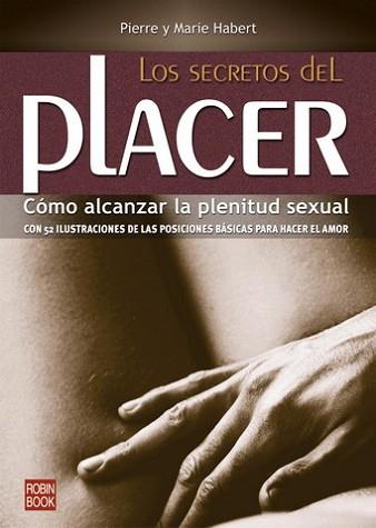 SECRETOS DEL PLACER, LOS | 9788479270636 | HABERT, PIERRE/HABERT, MARIE