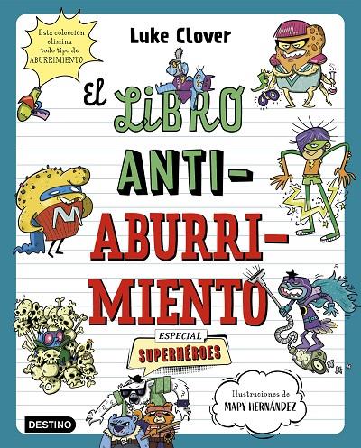 EL LIBRO ANTIABURRIMIENTO. ESPECIAL SUPERHÉROES | 9788408271857 | HERNÁNDEZ, MAPY / CLOVER, LUKE