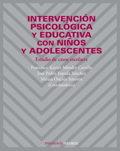 INTERVENCIÓN PSICOLÓGICA Y EDUCATIVA CON NIÑOS Y ADOLESCENTE | 9788436820690 | -