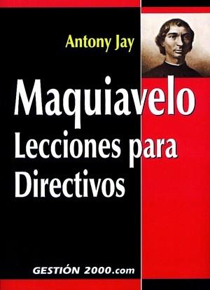 MAQUIAVELO, LECCIONES PARA DIRECTIVOS | 9788480887625 | JAY, ANTONY