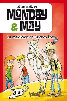 MONDAY &amp; MAY 4. LA MALDICIÓN DE CUERVO LOCO | 9788416075843 | WALLABY, LILLIAN