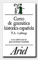 CURSO DE GRAMATICA HISTORICA ESPA¥OLA | 9788434483750 | Lathrop, T. A.