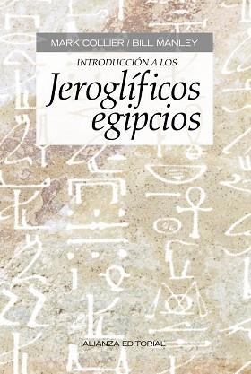 INTRODUCCIÓN A LOS JEROGLÍFICOS EGIPCIOS | 9788420678399 | COLLIER, MARK/MANLEY, BILL