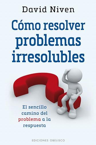 CÓMO RESOLVER PROBLEMAS IRRESOLUBLES | 9788491110453 | NIVEN, DAVID