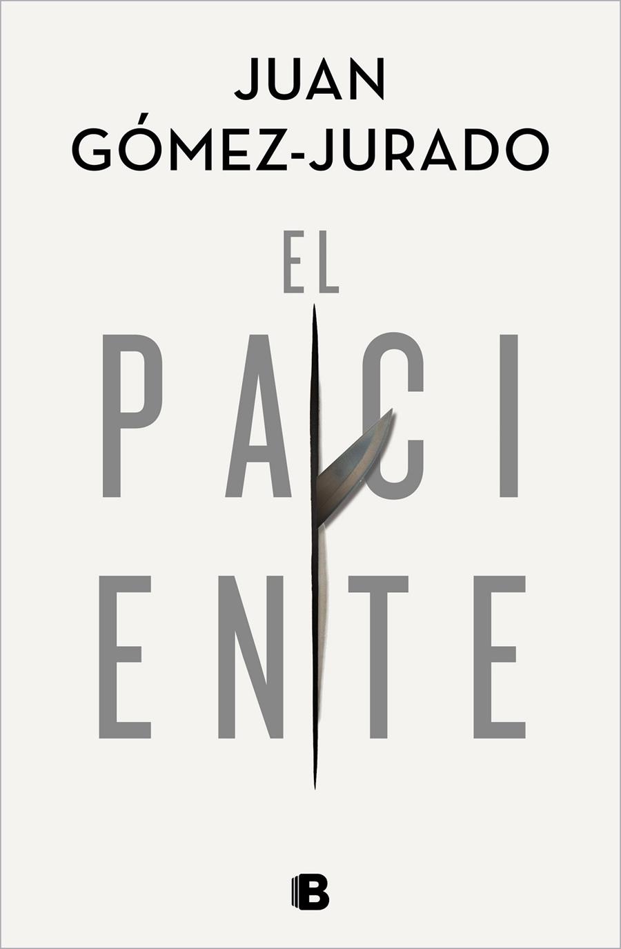 EL PACIENTE | 9788466668552 | GÓMEZ-JURADO, JUAN