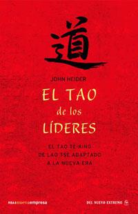 TAO DE LOS LIDERES: TAO TE CHING DE LAO TSE ADAPTADO A LA | 9788498670790 | HEIDER, JOHN