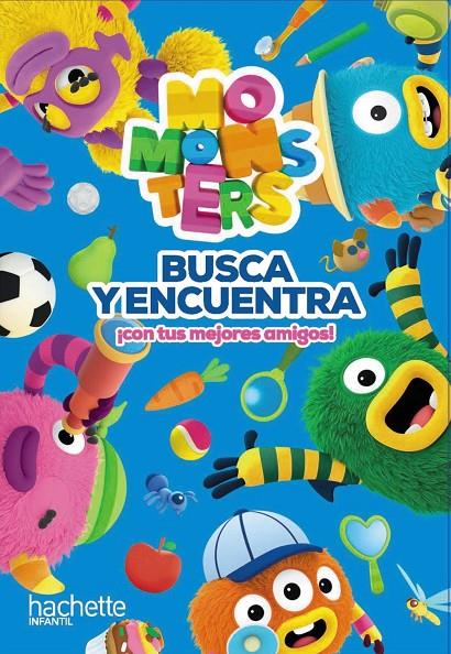 BUSCA Y ENCUENTRA ¡CON TUS MEJORES AMIGOS! MOMONSTERS | 9788419316660 | AA.VV.