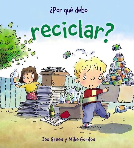 POR QUÉ DEBO RECICLAR? | 9788467828771 | GREEN, JEN