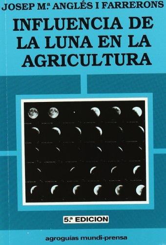 INFLUENCIA DE LA LUNA EN LA AGRICULTURA | 9788471144362 | ANGLES I FARRERONS,JOSEP M¦