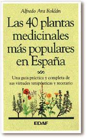 CUARENTA PLANTAS MEDICINALES MAS POPULARES EN ESPA | 9788476408278 | ARA ROLDAN, ALFREDO