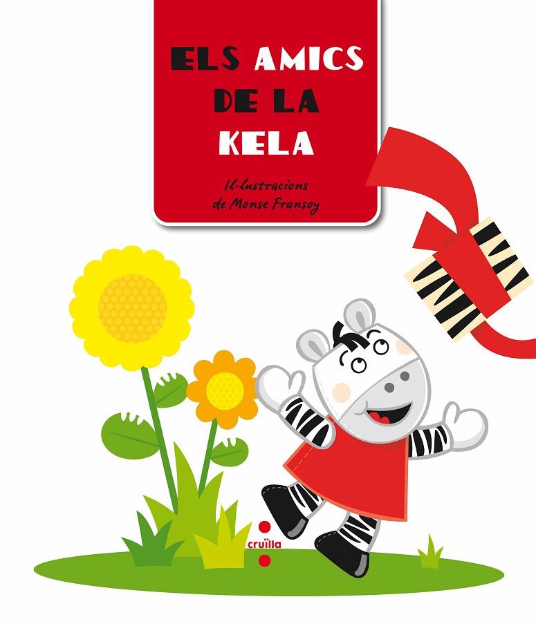 AMICS DE LA KELA | 9788466124973 | FRANSOY, MONSE (ILUST.)