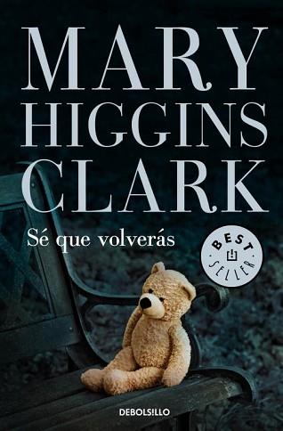 SÉ QUE VOLVERÁS | 9788499899633 | HIGGINS CLARK,MARY