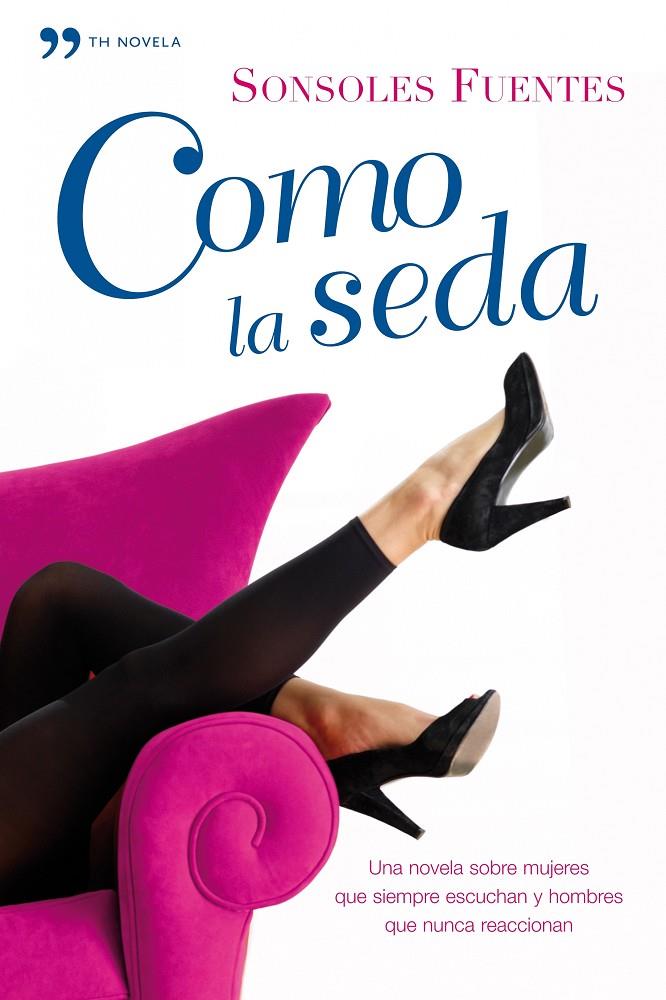 COMO LA SEDA | 9788484607519 | SONSOLES FUENTES