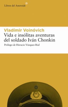 VIDA E INSOLITA AVENTURAS DEL SOLDADO IVAN CHONKIN | 9788493431587 | VOINOVICH, VLADIMIR