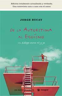 DE LA AUTOESTIMA AL EGOISMO | 9788478714995 | BUCAY, JORGE