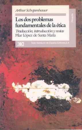 DOS PROBLEMAS FUNDAMENTALES DE LA ETICA, LOS | 9788432308000 | SCHOPENHAUER, ARTHUR