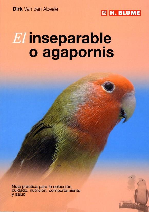 INSEPARABLE O AGAPORNIS, EL | 9788489840768 | 6.50