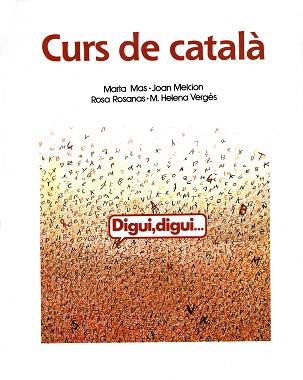 DIGUI DIGUI. CURS DE CATALA PER A ESTRENGERS | 9788478265565 | MAS, MARTA/MELCION, JOAN