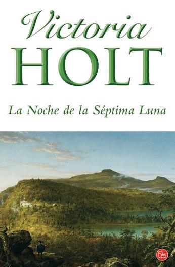 NOCHE DE LA SÉPTIMA LUNA | 9788466324076 | HOLT, VICTORIA