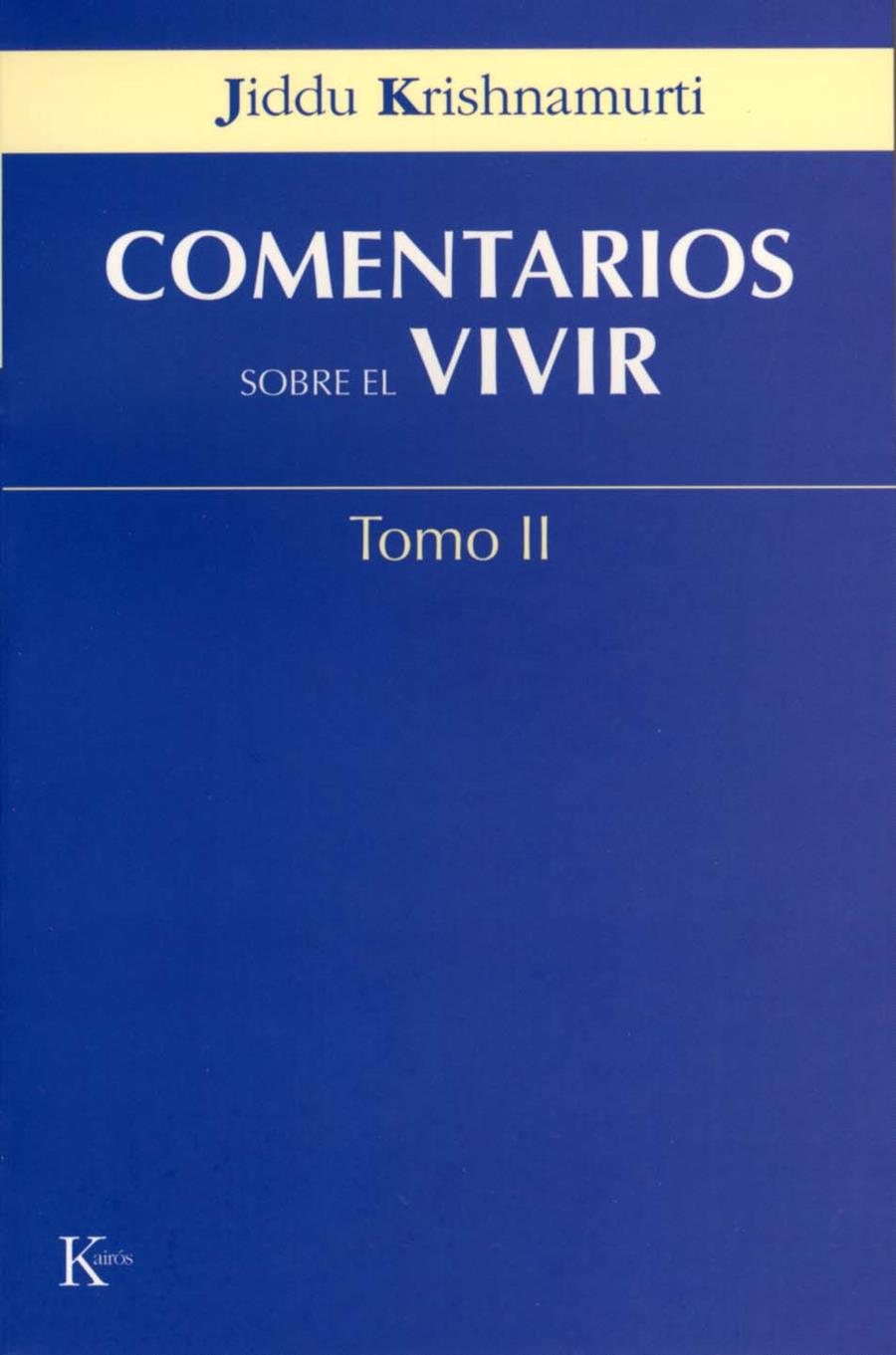 COMENTARIOS SOBRE EL VIVIR   T 2 | 9788472456044 | KRISHNAMURTI, J