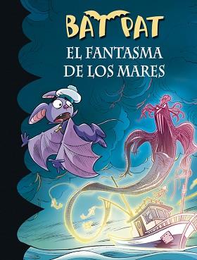 EL FANTASMA DE LOS MARES (BAT PAT 36) | 9788490434741 | PAVANELLO,ROBERTO