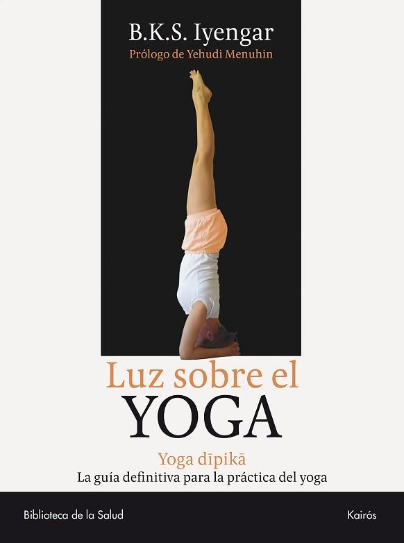 LUZ SOBRE EL YOGA, YOGA DIPIKA | 9788472455955 | IYENGAR