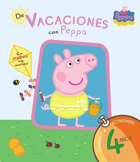 PEPPA PIG. VACACIONES CON PEPPA 4 AÑOS | 9788437281209 | EQUIPO PSICOPEDAGÓGICO SANTILLANA EDICIONES GENERA