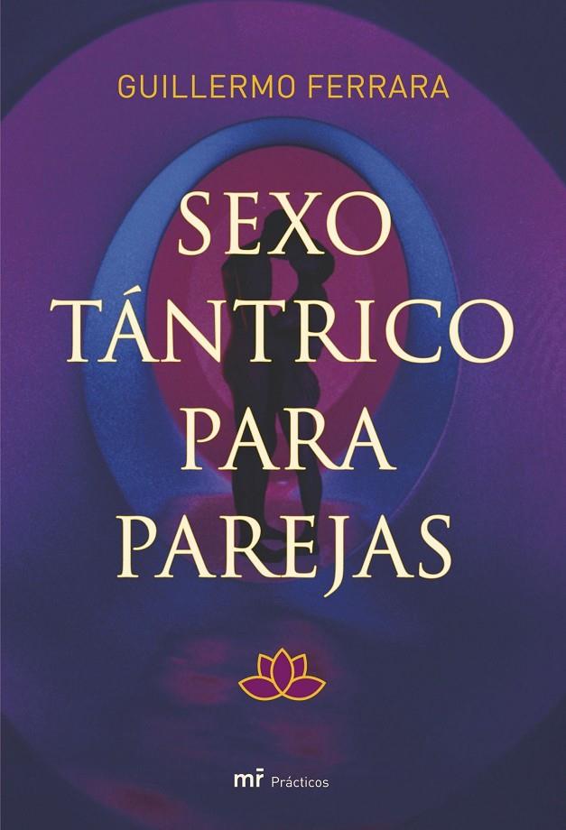 SEXO TÁNTRICO PARA PAREJAS | 9788427034204 | GUILLERMO FERRARA