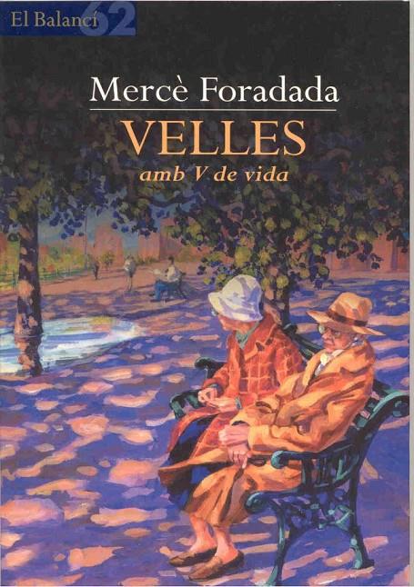 VELLES AMB V DE VIDA | 9788429752557 | FORADADA, MERCE