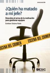 QUIÉN HA MATADO A MI JEFE? | 9788473568302 | SOLANO RADA, ESTEBAN