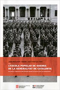 ESCOLA POPULAR DE GUERRA DE LA GENERALITAT DE CATALUNYA /L' | 9788418986062 | SOLÉ I SABATÉ, JOSEP M. / VILLARROYA I FONT, JOAN