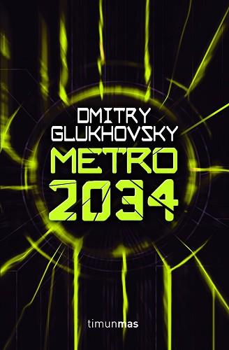 METRO 2034 | 9788448008413 | DMITRY GLUKHOVSKY