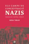 CAMPS DE CONCENTRACIO NAZIS. PARAULES CONTRA L´OBLIT | 9788429756166 | TORAN ROSA