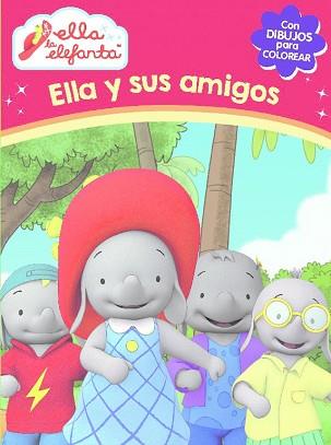 ELLA Y SUS AMIGOS (ELLA LA ELEFANTA. ACTIVIDADES) | 9788437201252 | VARIOS AUTORES