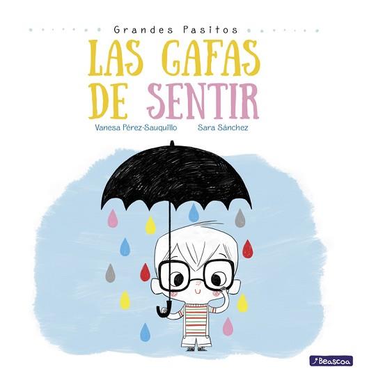 LAS GAFAS DE SENTIR (GRANDES PASITOS. ÁLBUM ILUSTRADO) | 9788448847869 | SARA SÁNCHEZ/VANESA PÉREZ-SAUQUILLO