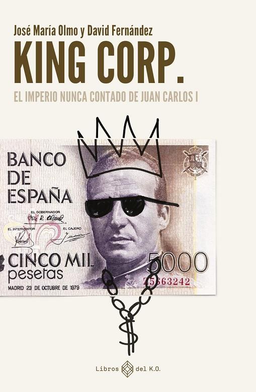 KING CORP | 9788419119308 | FERNÁNDEZ, DAVID / OLMO, JOSÉ MARÍA