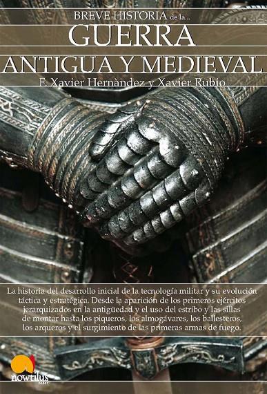 BREVE HISTORIA DE LA GUERRA ANTIGUA Y MEDIEVAL | 9788497639743 | HERNÁNDEZ, F. X. / RUBIO CAMPILLO, XAVIER