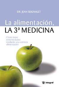 ALIMENTACION, LA TERCERA MEDICINA | 9788478711345 | SEIGNALET, JEAN