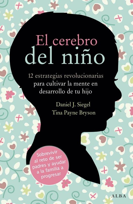 CEREBRO DEL NIÑO | 9788484287148 | SIEGEL, DANIEL J. Y PAYNE, TINA